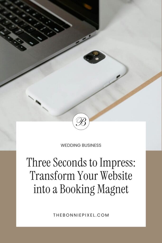 Pinterest image with the title "Three Seconds to Impress: Transform Your Website into a Booking Magnet